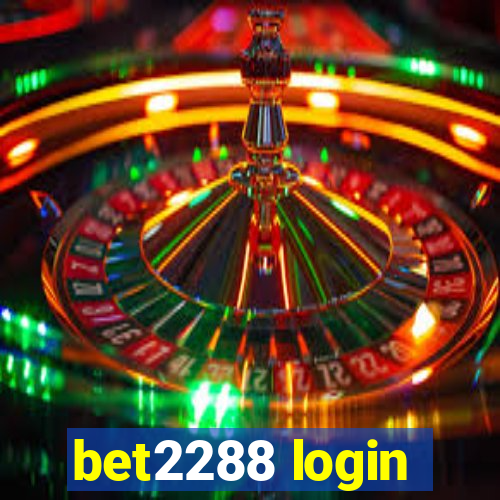 bet2288 login