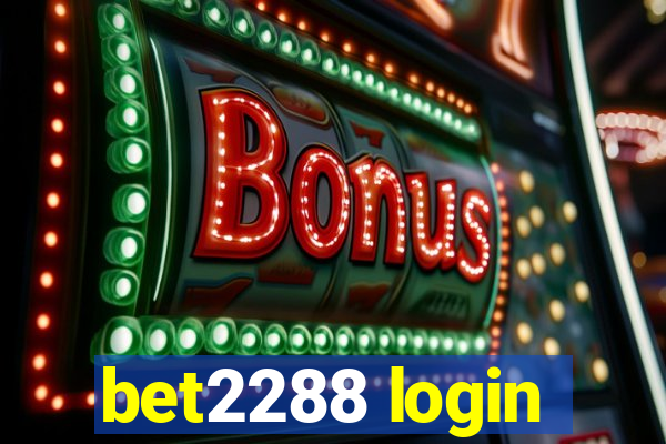 bet2288 login