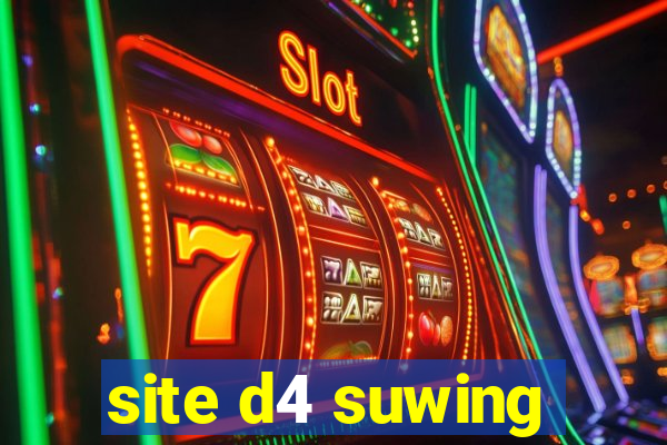 site d4 suwing