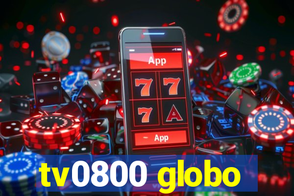 tv0800 globo