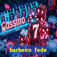 barbeiro fede quando morre