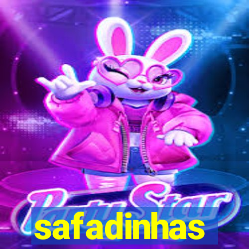 safadinhas