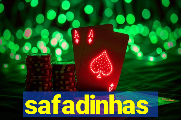 safadinhas