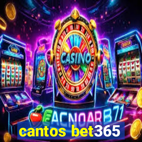 cantos bet365