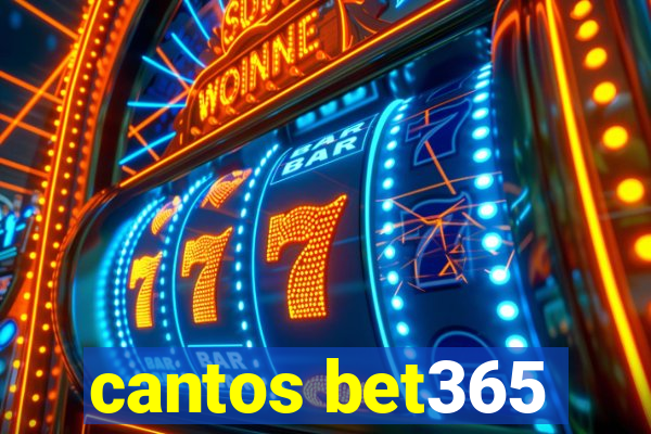 cantos bet365