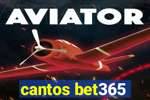 cantos bet365