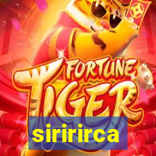 siririrca