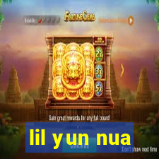 lil yun nua