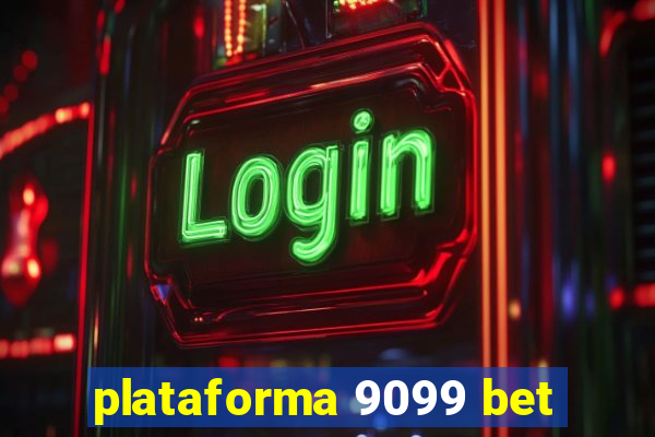 plataforma 9099 bet