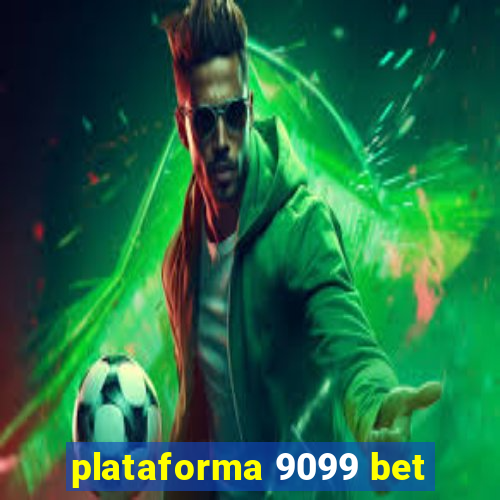 plataforma 9099 bet