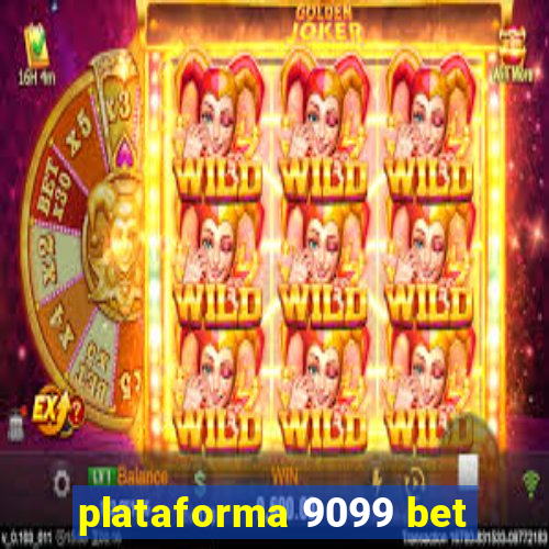 plataforma 9099 bet