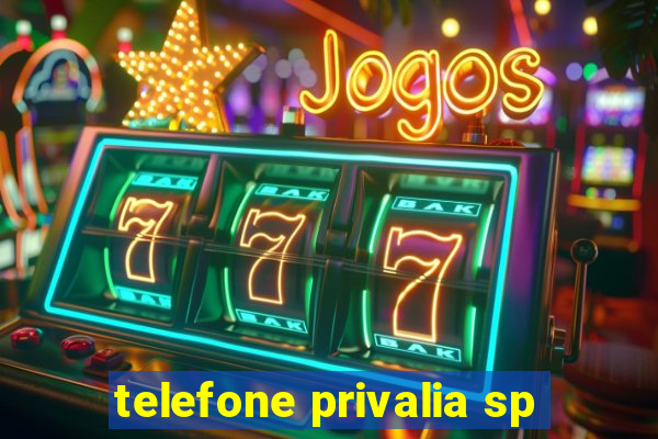 telefone privalia sp