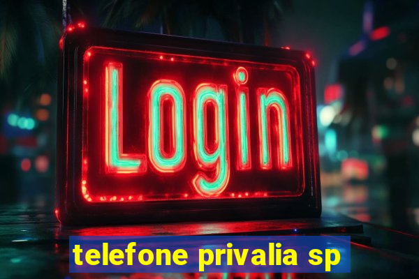 telefone privalia sp