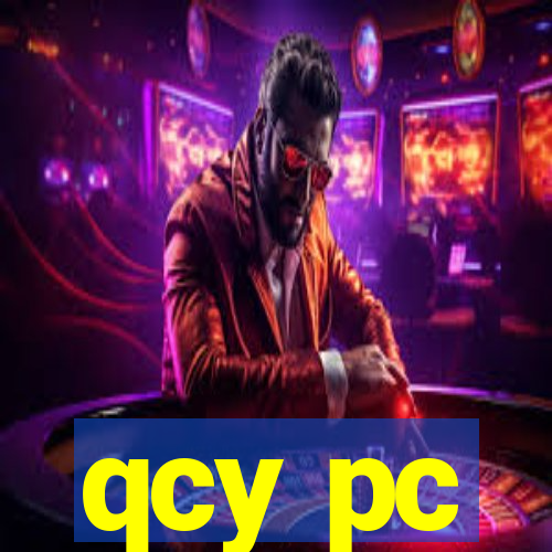 qcy pc