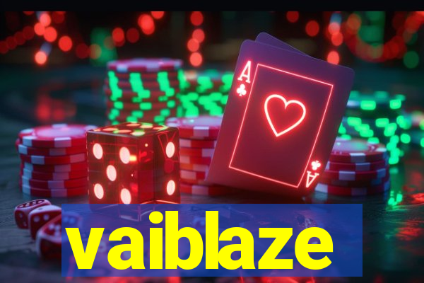 vaiblaze