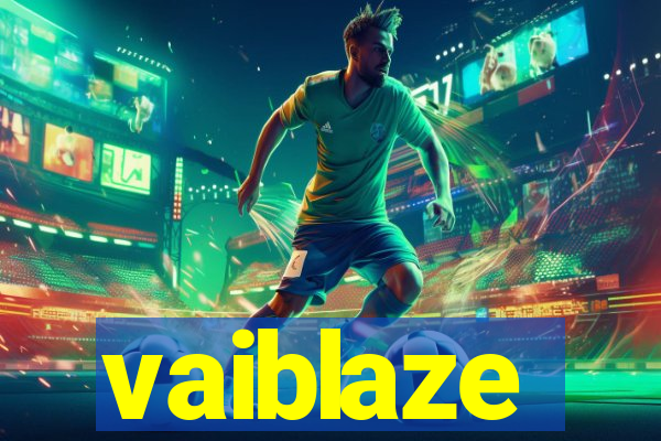 vaiblaze