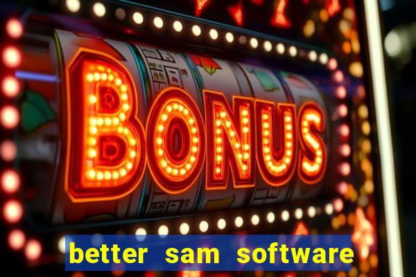 better sam software automatic mouth