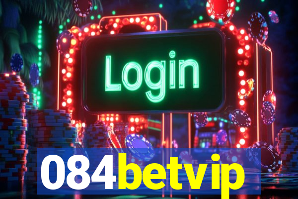 084betvip