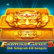 link telegram kid bengala