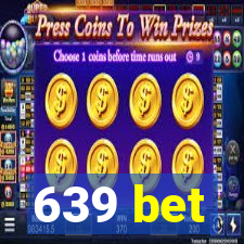 639 bet