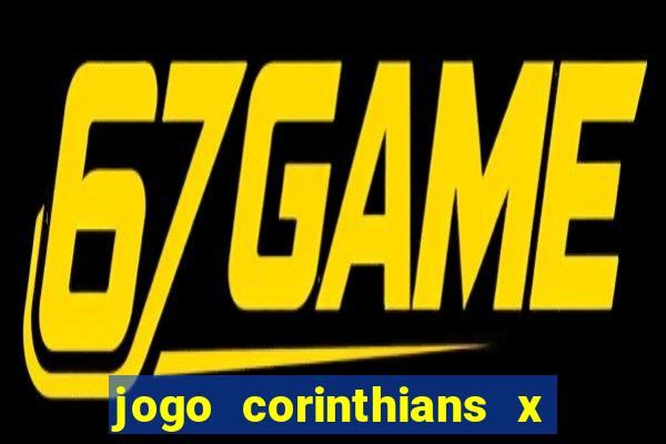 jogo corinthians x fortaleza ao vivo gratis