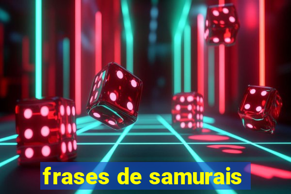 frases de samurais