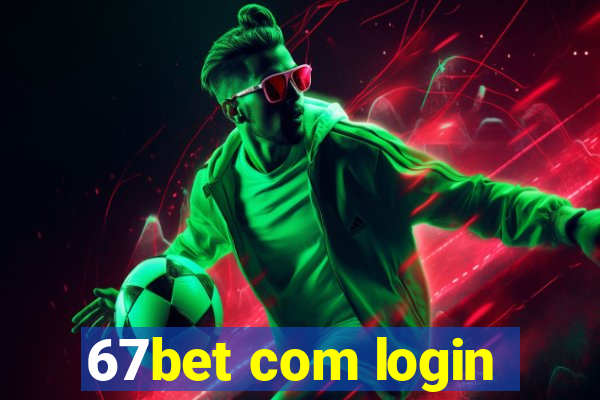 67bet com login