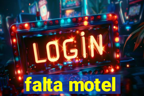 falta motel