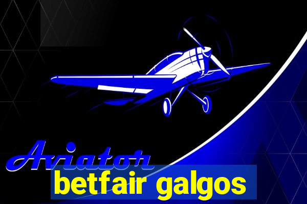 betfair galgos