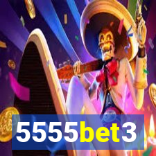 5555bet3