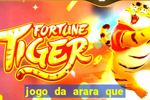 jogo da arara que ganha dinheiro