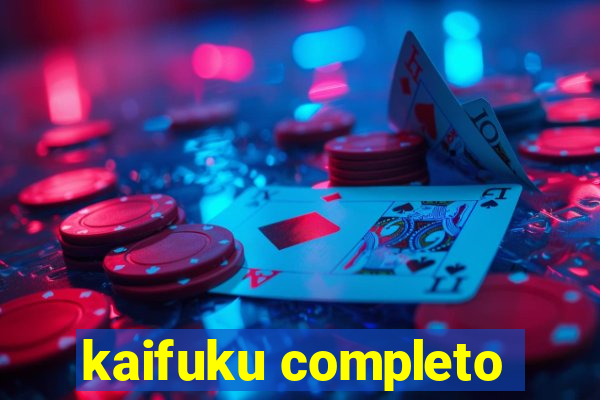 kaifuku completo