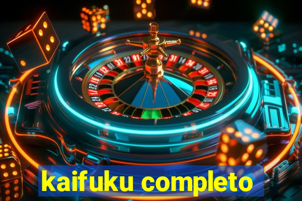 kaifuku completo