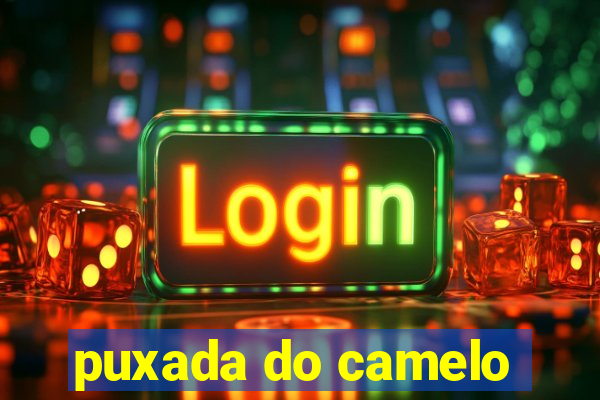 puxada do camelo