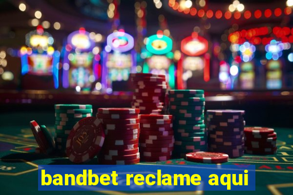 bandbet reclame aqui