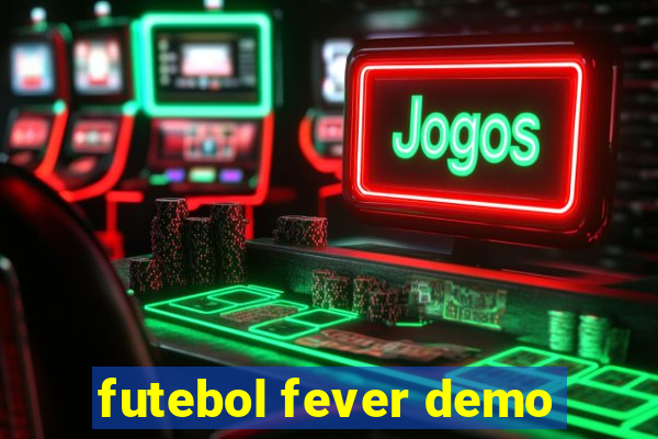 futebol fever demo