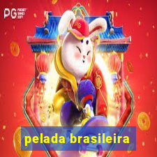 pelada brasileira