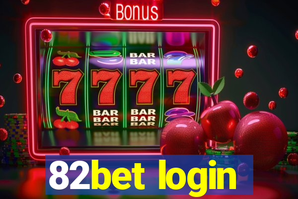 82bet login