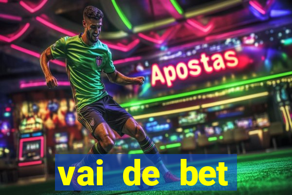 vai de bet plataforma gusttavo lima