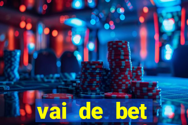 vai de bet plataforma gusttavo lima