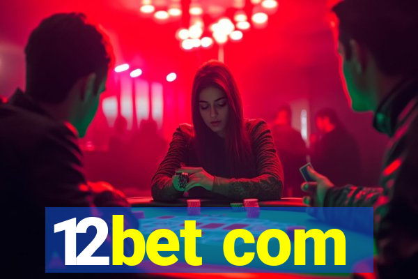 12bet com