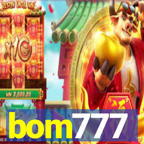 bom777