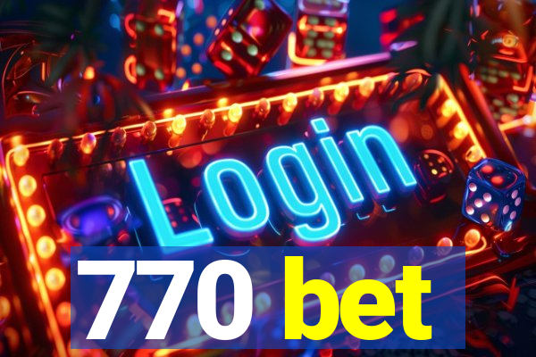 770 bet