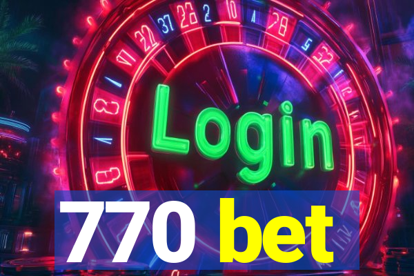 770 bet