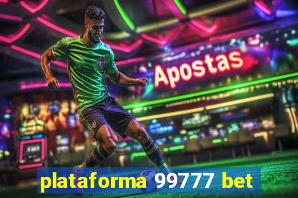 plataforma 99777 bet