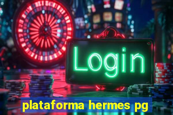 plataforma hermes pg