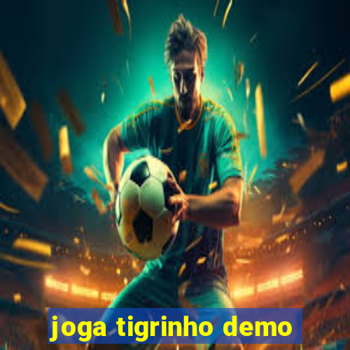 joga tigrinho demo