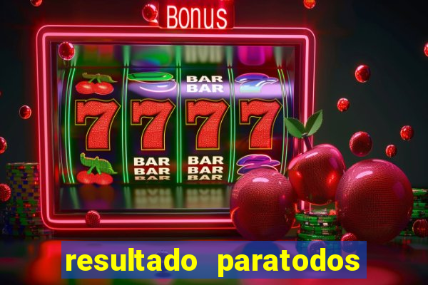 resultado paratodos online salvador