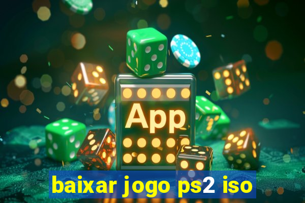 baixar jogo ps2 iso