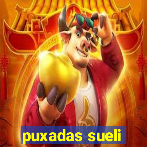 puxadas sueli